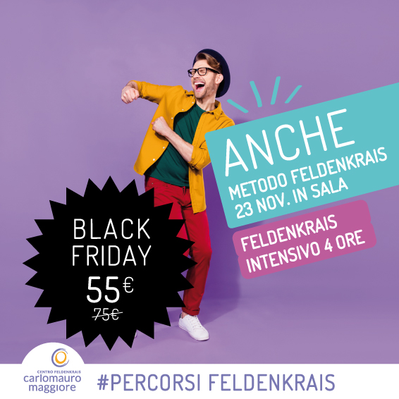 Black Friday Feldenkrais - Percorsi Intensivi Feldenkrais 4 ore - Centro Feldenkrais Carlomauro Maggiore Palermo